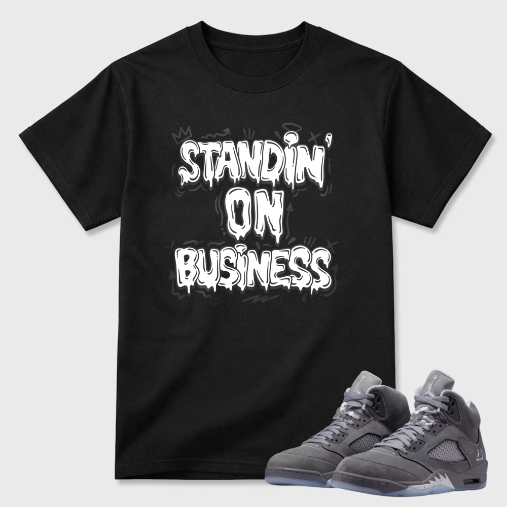 Standin On Business Sneaker T Shirt Matching Air Jordan 5 Wolf Grey