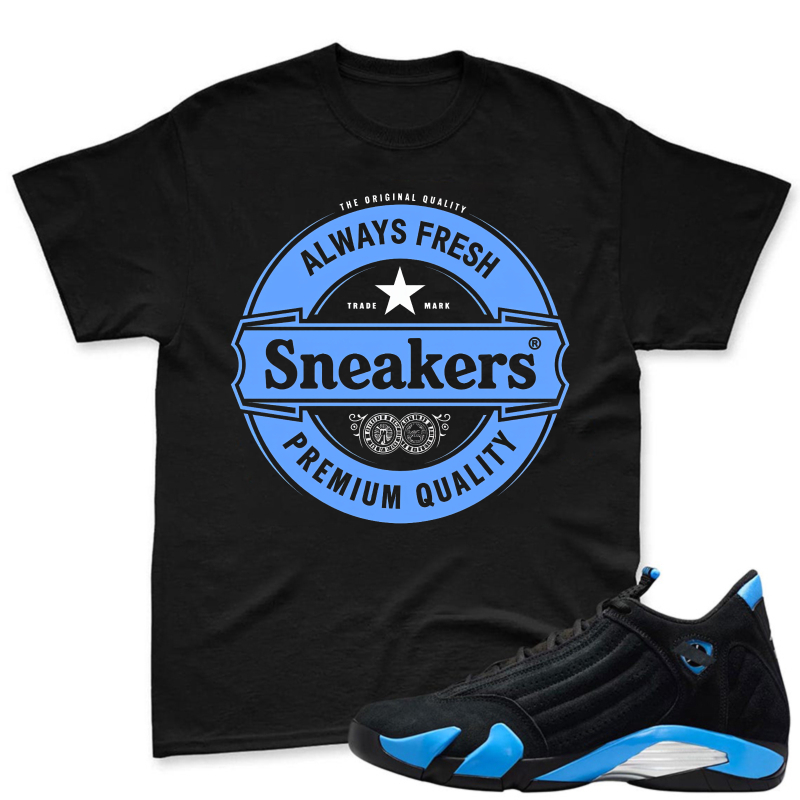 Always Fresh Sneakers Premium Quality Logo Shirt To Match Jordan 14 Black And University Blue - Sneaker Match Shirt
