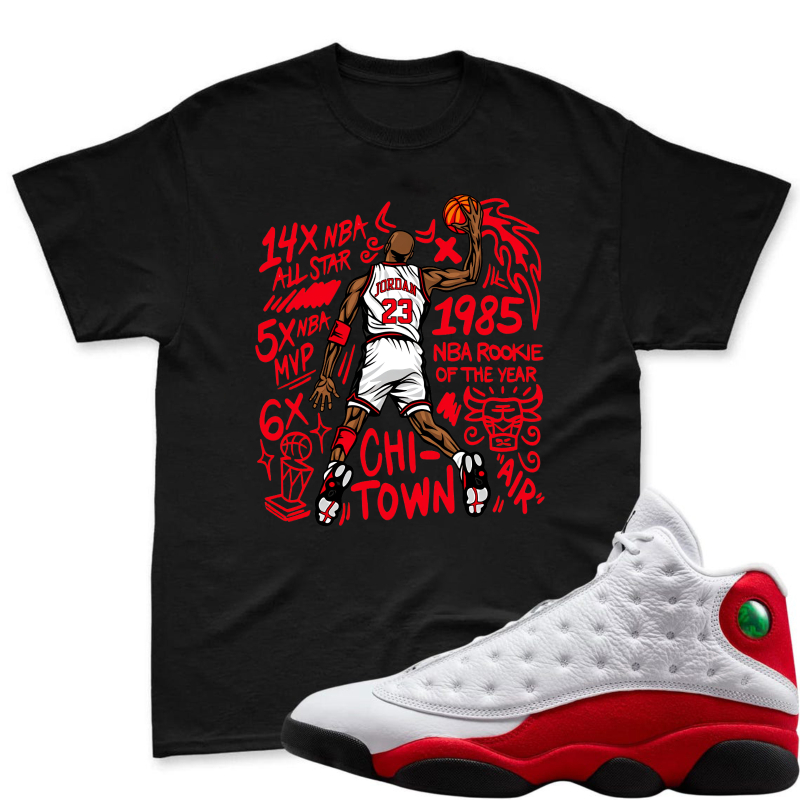Michael Jordan Chicago Bulls 1985 Rookie Of The Year 14x All Star 5x Mvp 6x Champion Chi Town Shirt To Match Air Jordan 13 Chicago Sneaker Match Shirt