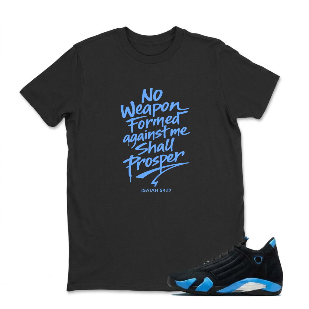 No Weapon Formed Against Me Shall Prosper Sneaker T Shirt Matching Jordan 14 University Blue