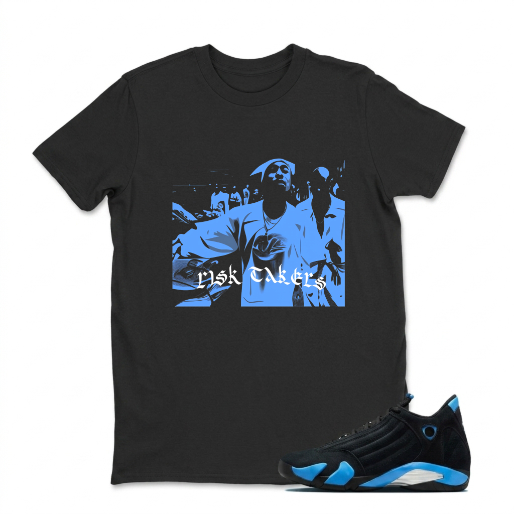 Risk Takers Blue Print Design Sneaker T Shirt Matching Jordan 14 University Blue
