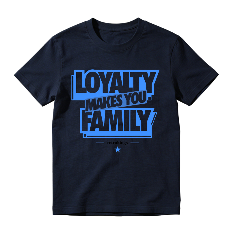 Loyalty Makes You Family Sneaker T Shirt Matching Jordan 14 University Blue