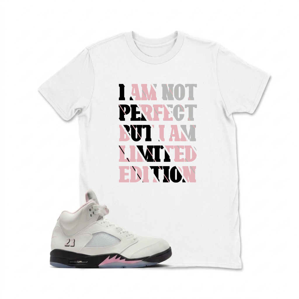 I Am Not Perfect But I Am Limited Edition Sneaker T Shirt Matching  Air Jordan 5 Retro OG AJ5 Medium Soft Pink