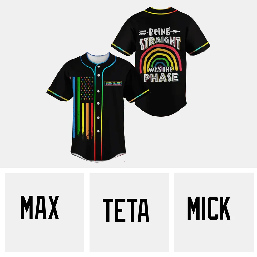 LGBT Being Straight Was A Phase Personalized Baseball Jersey