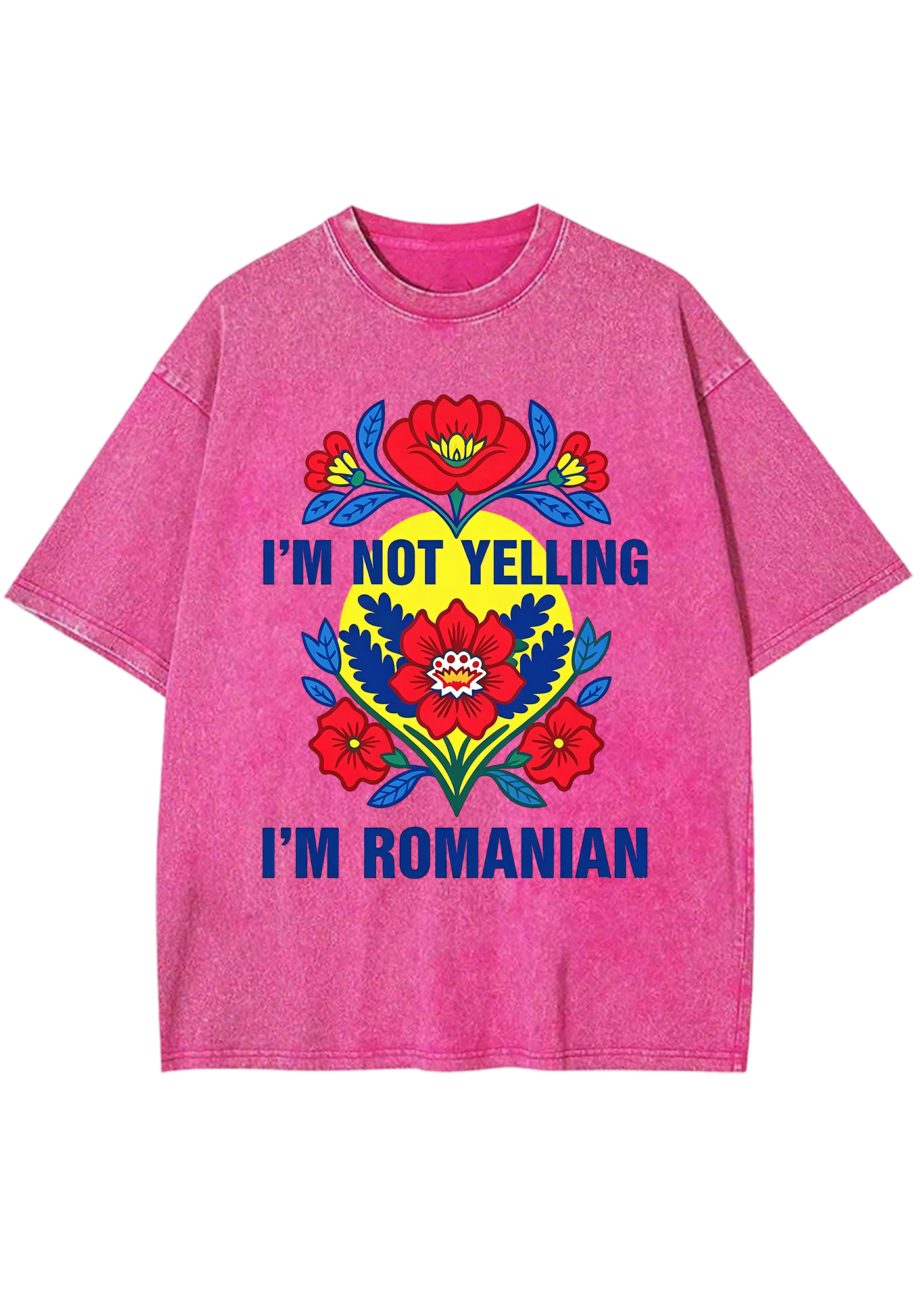 I'm Not Yelling I'm Romanian Washed Tee