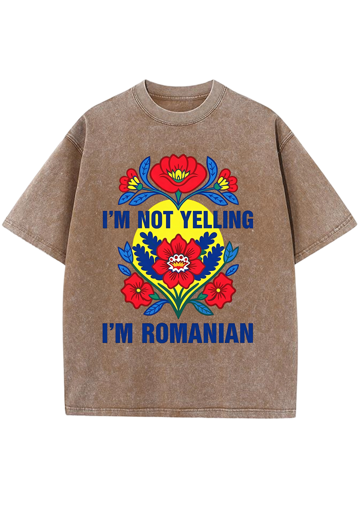 I'm Not Yelling I'm Romanian Washed Tee