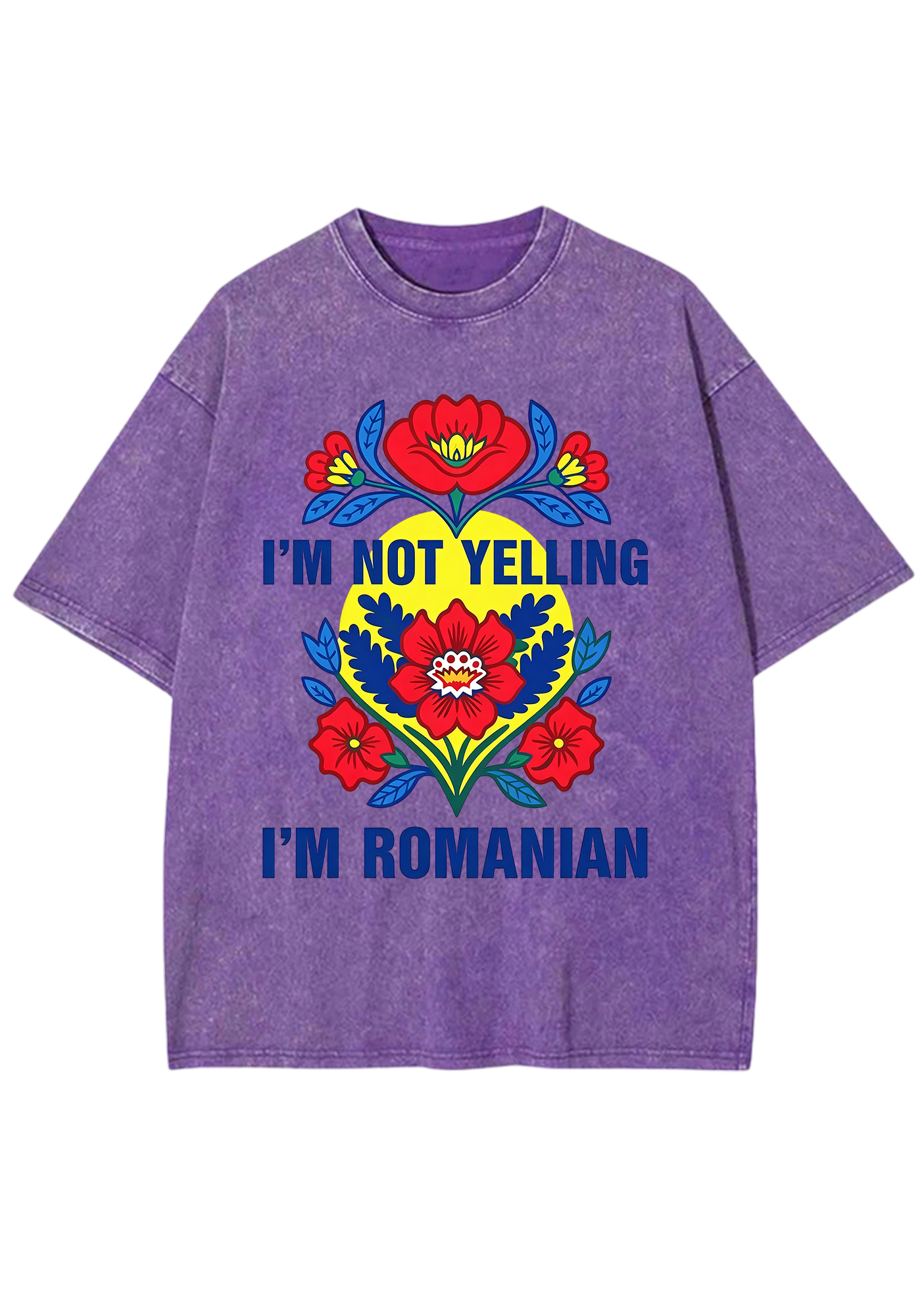I'm Not Yelling I'm Romanian Washed Tee