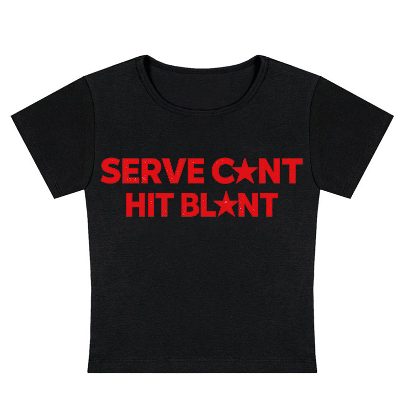 Serve Cxnt Hit Blxnt Y2k Baby Tee