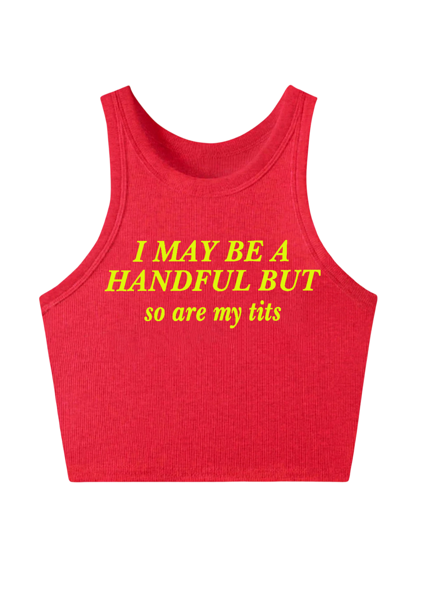 I May Be A Handful Y2K Crop Tank Top