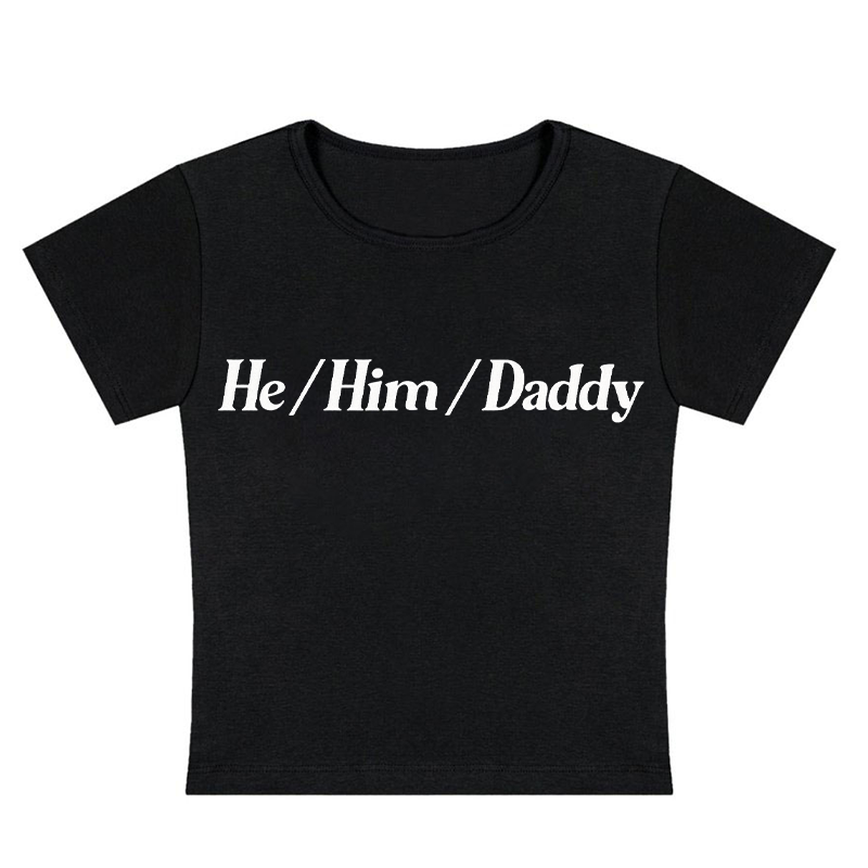 He Him Daddy Y2K Baby Tee
