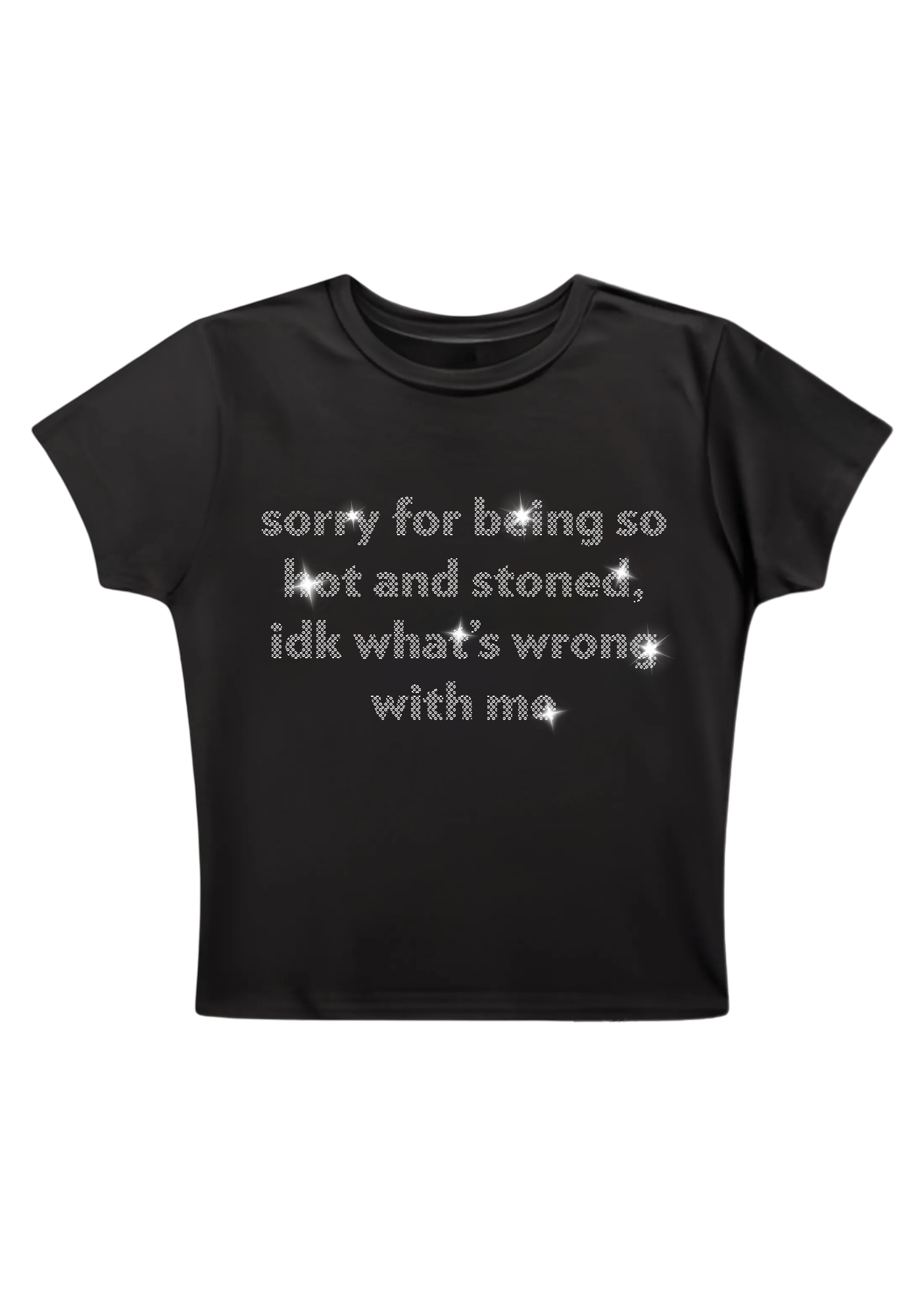 Sorry For Being So Hot And Stoned Y2K Baby Tee