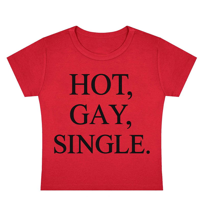 Hot Gay Single Y2k Baby Tee