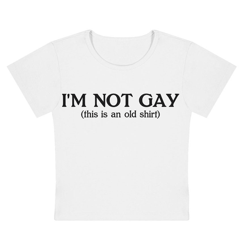 I'm Not Gay Y2k Baby Tee