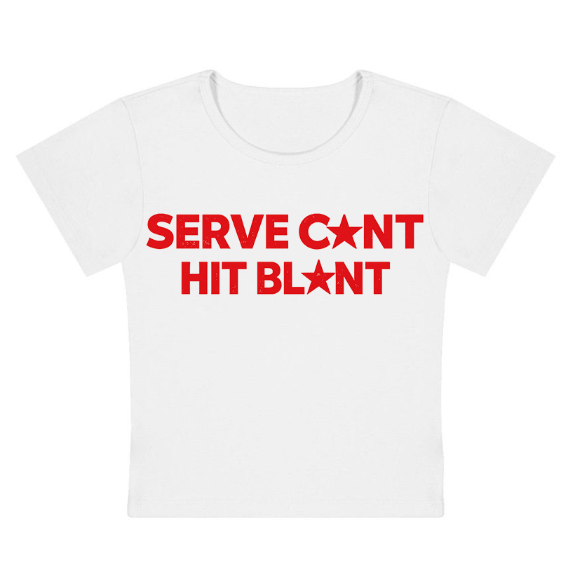 Serve Cxnt Hit Blxnt Y2k Baby Tee