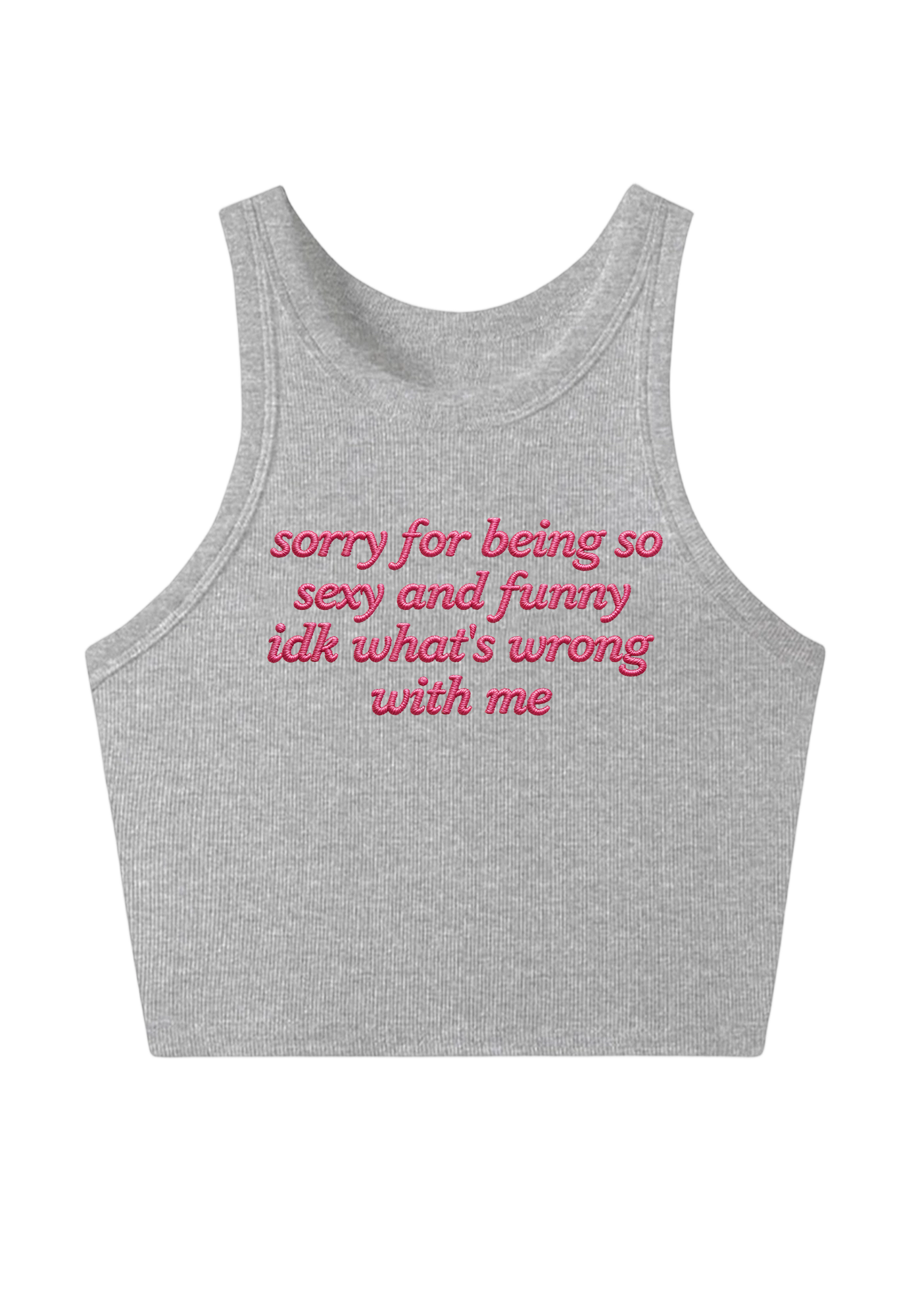 Sorry For Being So Sexy  Embroidery Y2K Crop Tank Top