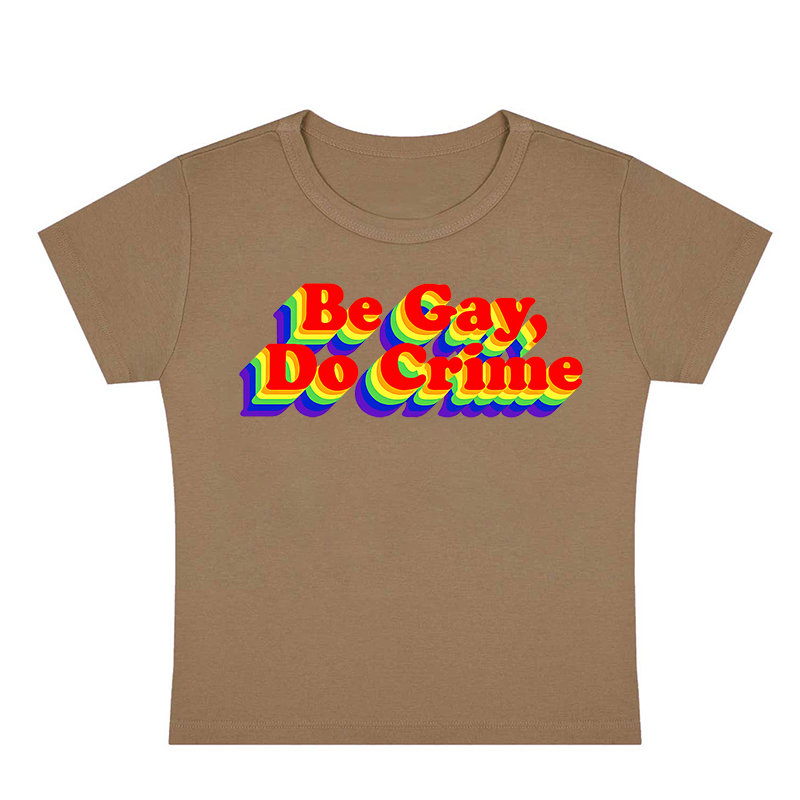 Be Gay Do Crime Y2K Baby Tee