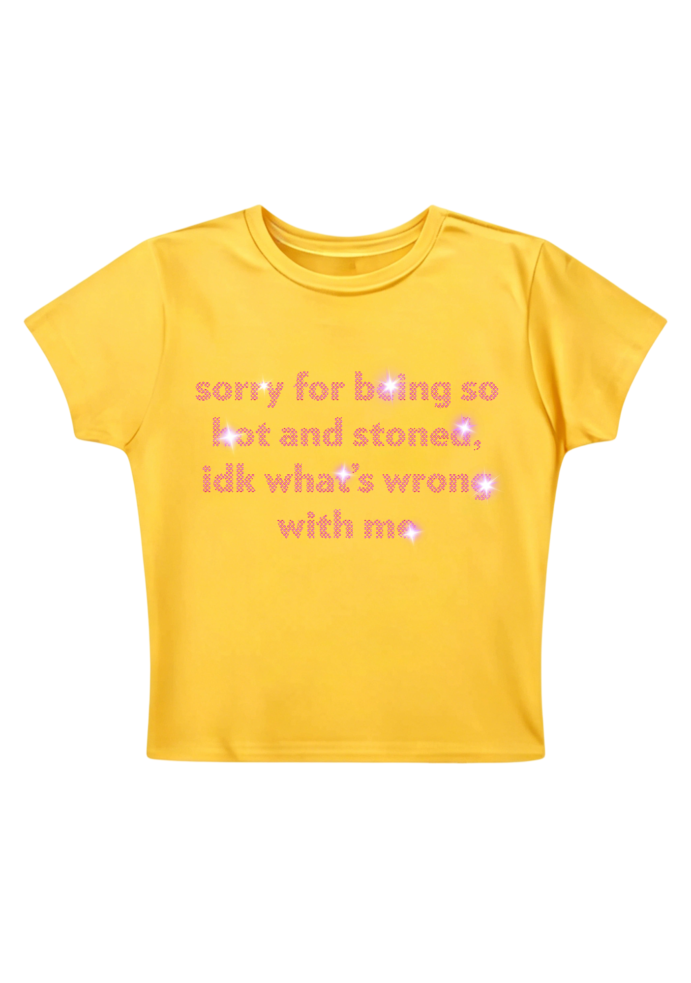 Sorry For Being So Hot And Stoned Y2K Baby Tee