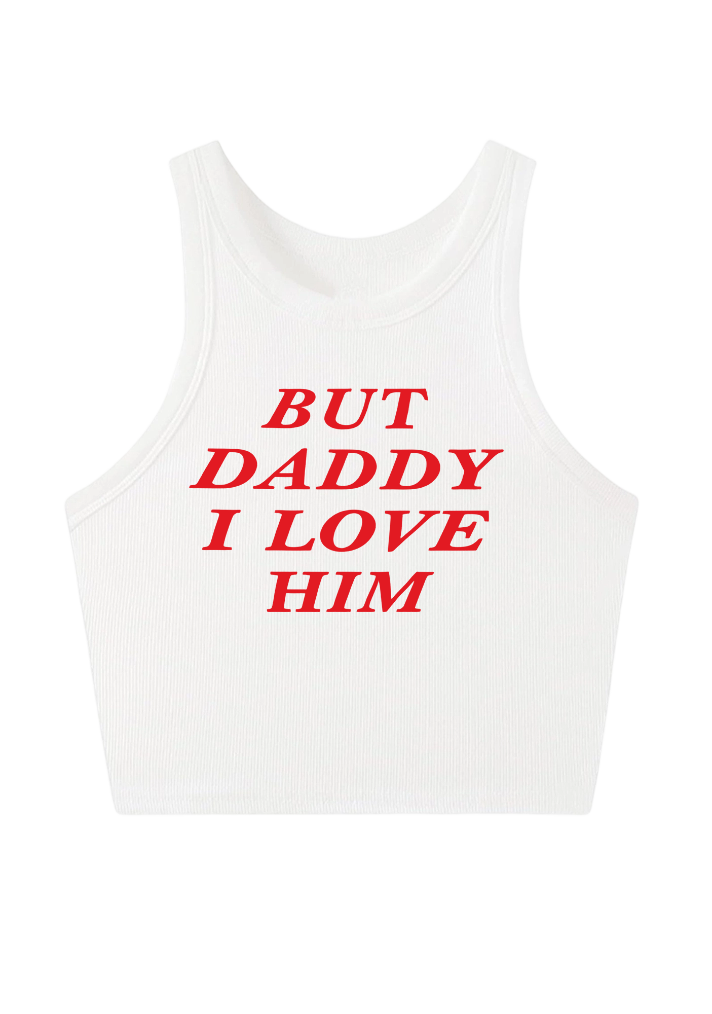  But Daddy I Love Him Y2K Crop Tank Top