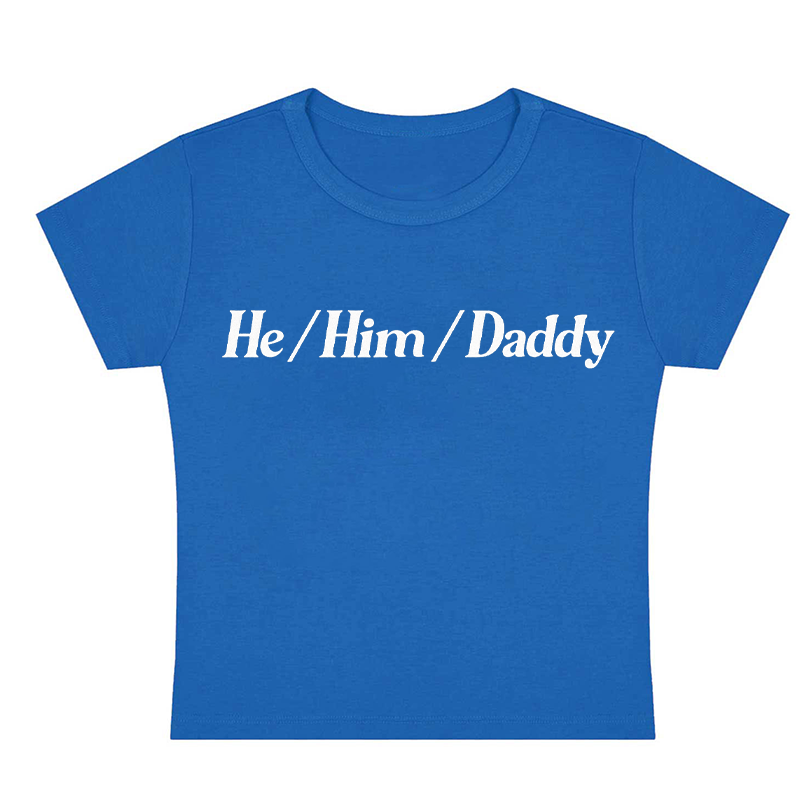 He Him Daddy Y2K Baby Tee