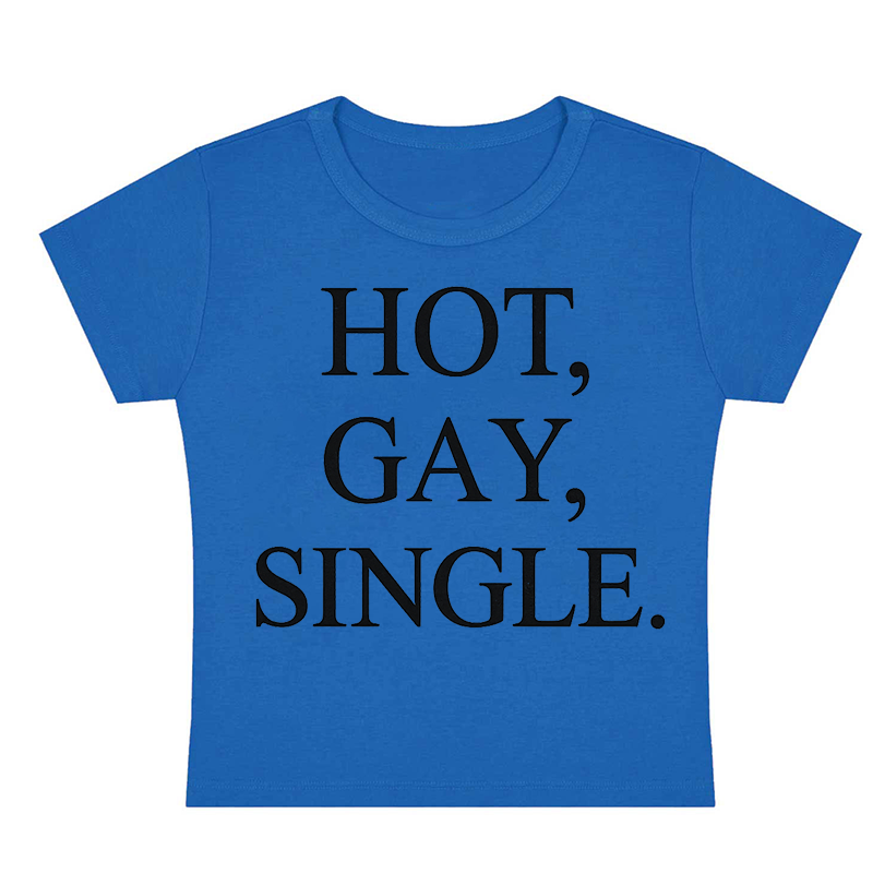 Hot Gay Single Y2k Baby Tee