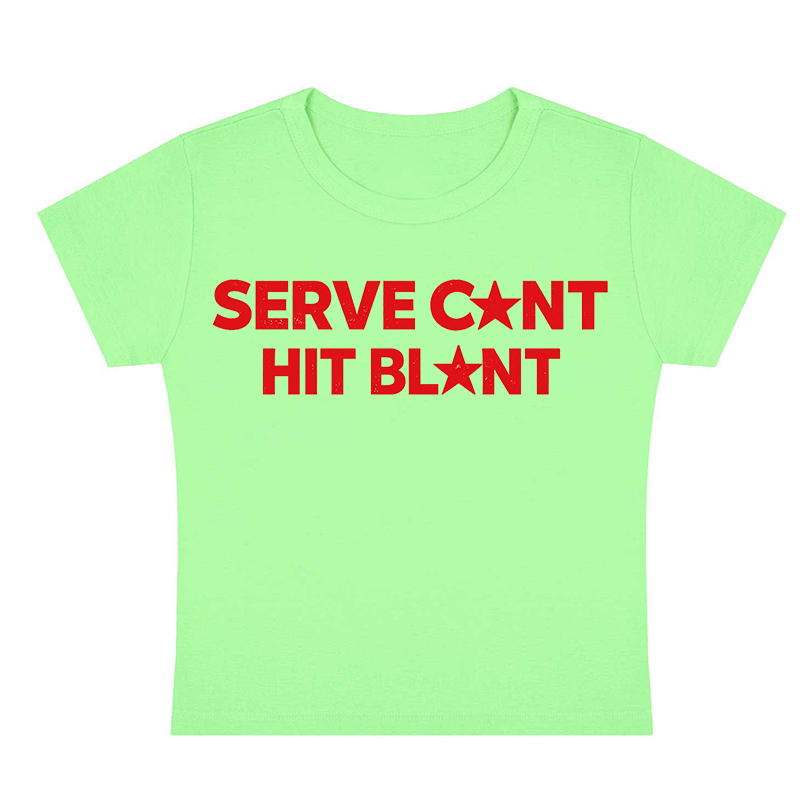 Serve Cxnt Hit Blxnt Y2k Baby Tee