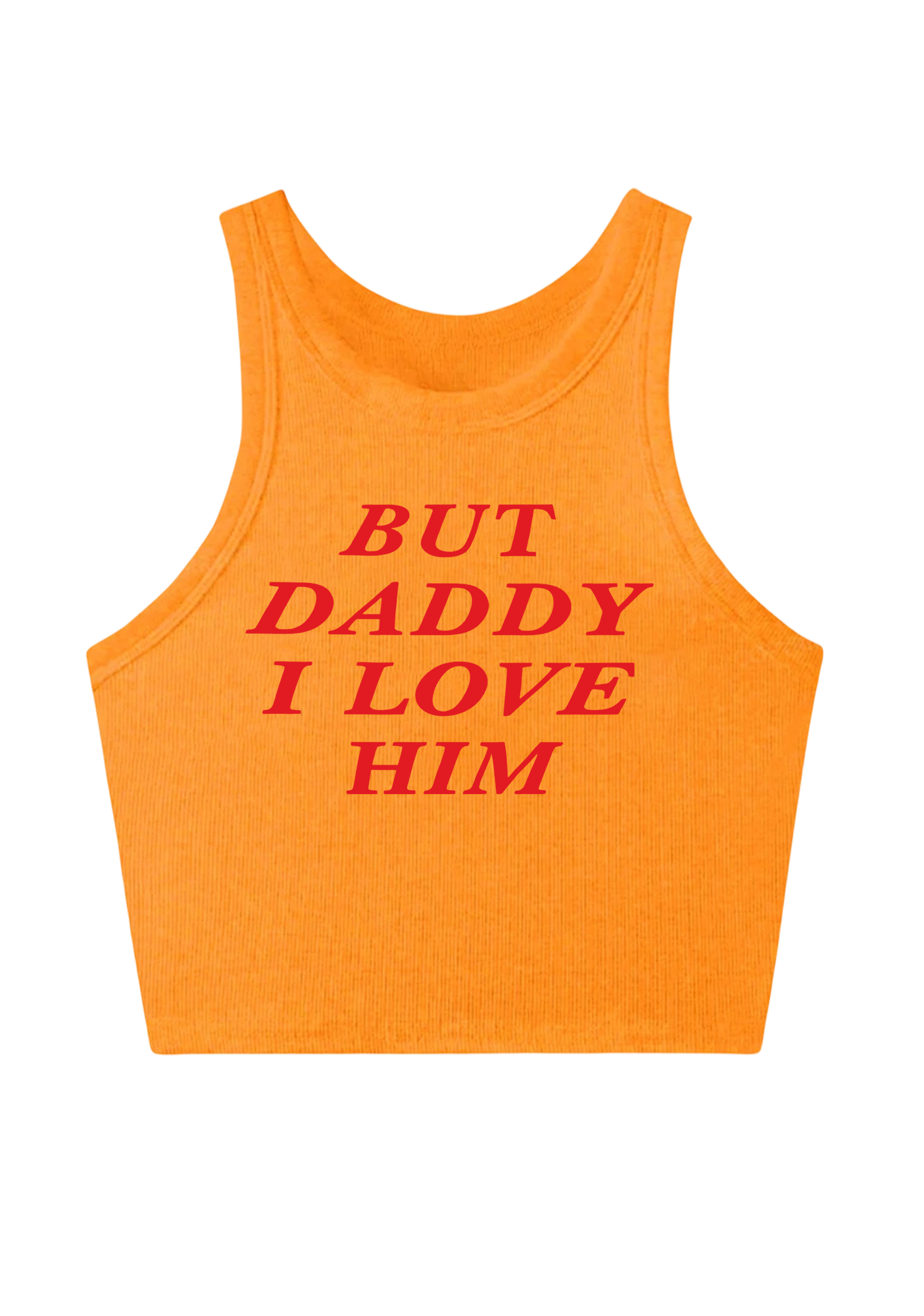  But Daddy I Love Him Y2K Crop Tank Top