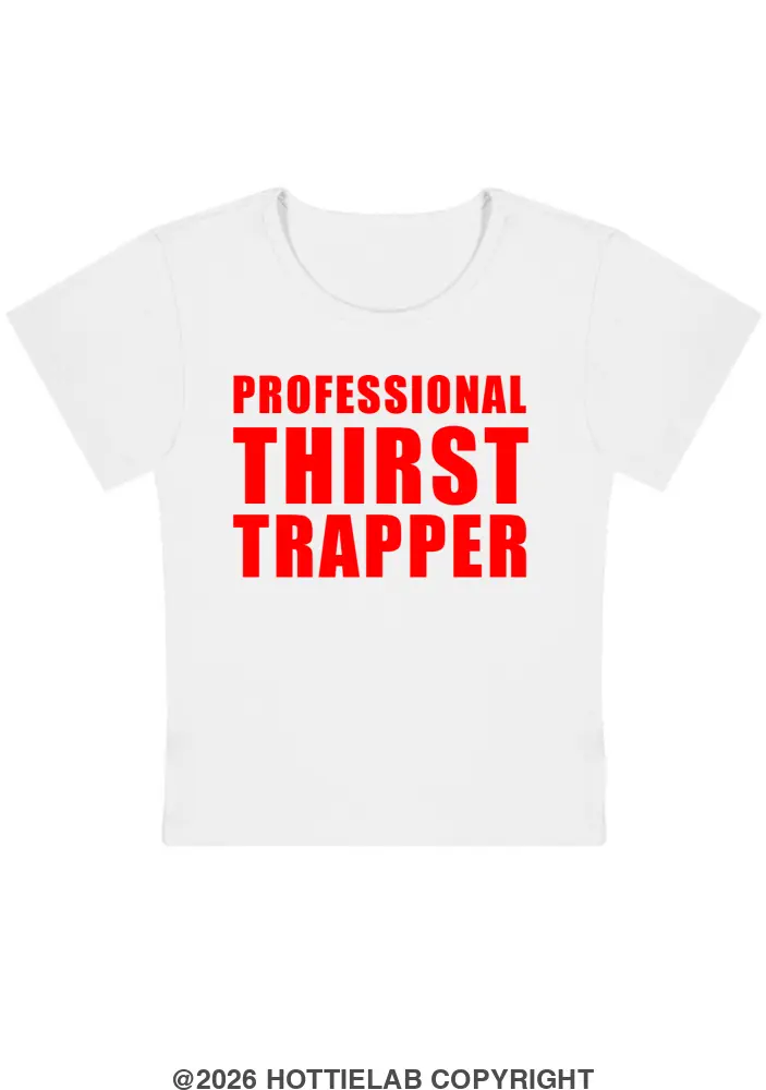 Professional Thirst Trapper Y2k Baby Tee