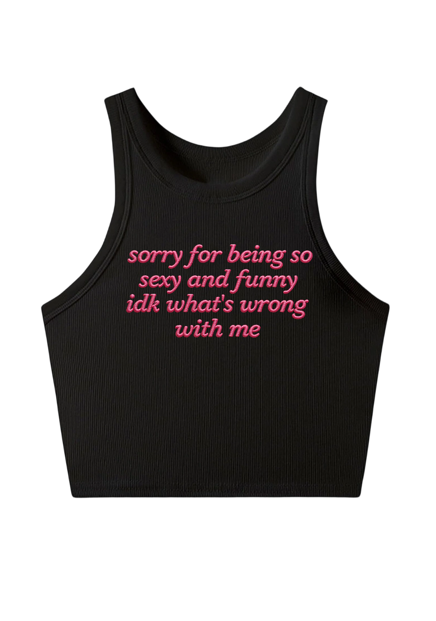 Sorry For Being So Sexy  Embroidery Y2K Crop Tank Top