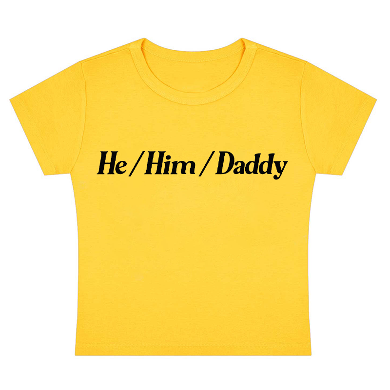 He Him Daddy Y2K Baby Tee