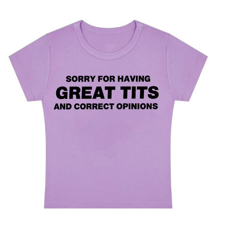 Sorry For Having Great Txxs Y2K Baby Tee