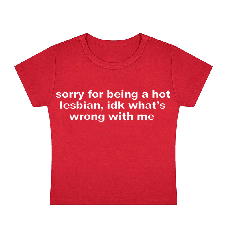 Sorry For Being A Hot Lesbian Y2K Baby Tee
