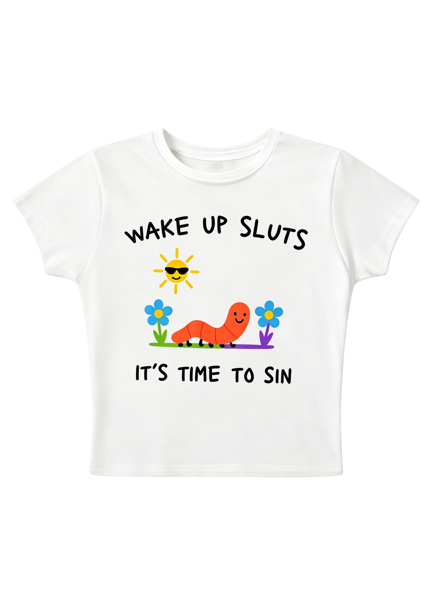 Wake Up Sluts It's Time To Sin Y2K Baby Tee