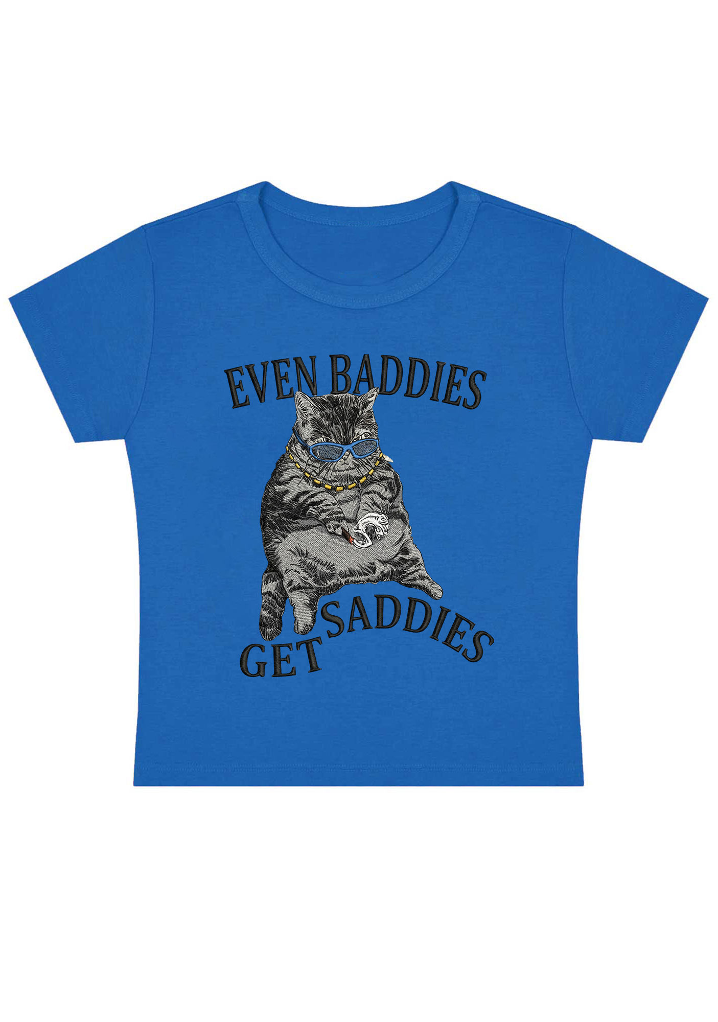 Even Baddies Get Saddies Embroidery Y2K Baby Tee