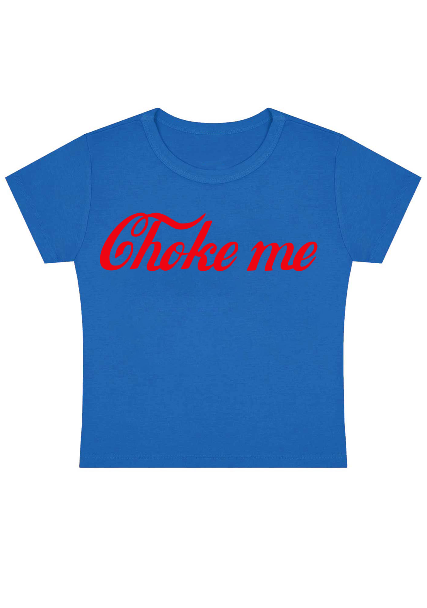 Choke Me Y2K Baby Tee