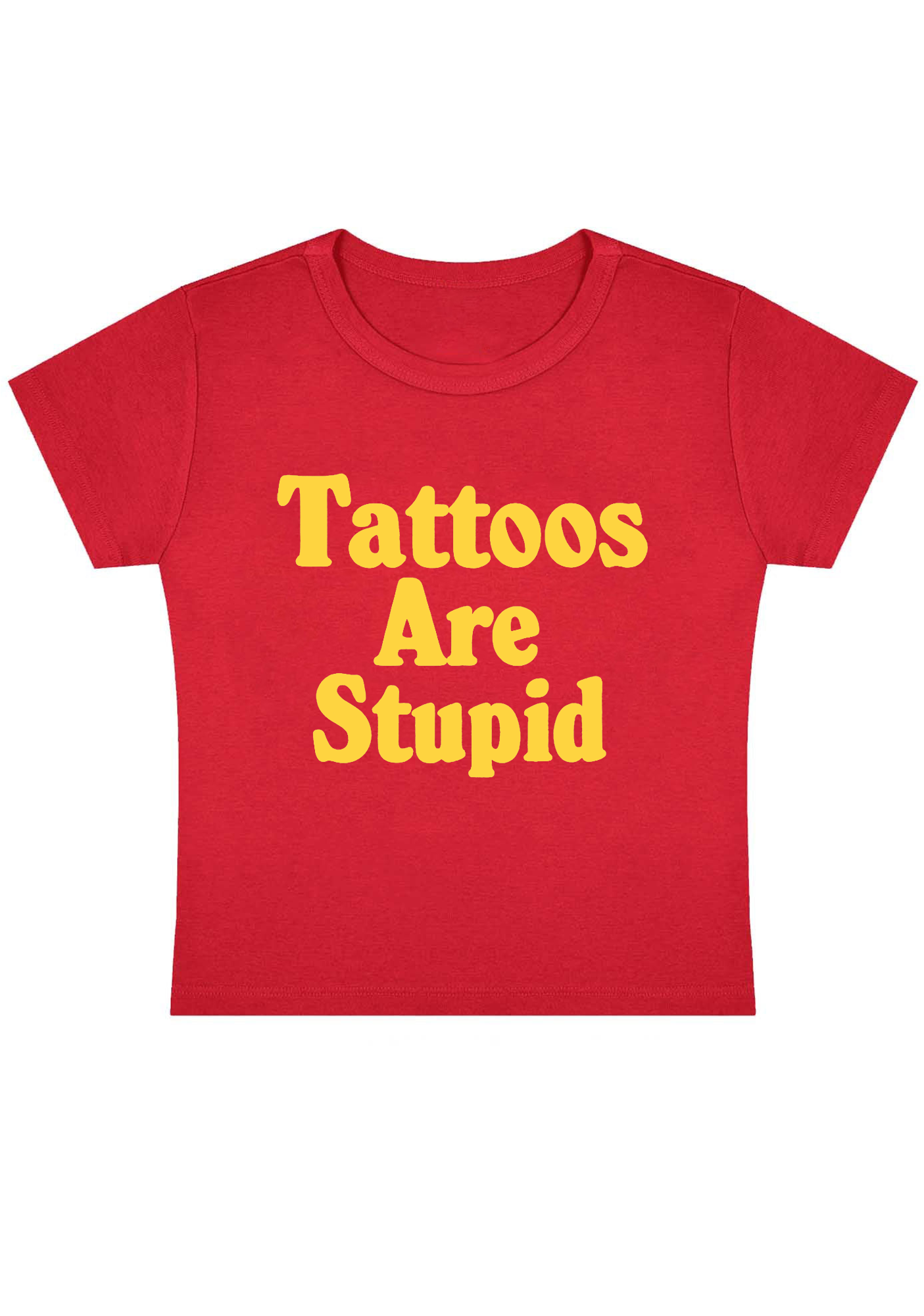 Tattoos Are Stupid Y2K Baby Tee