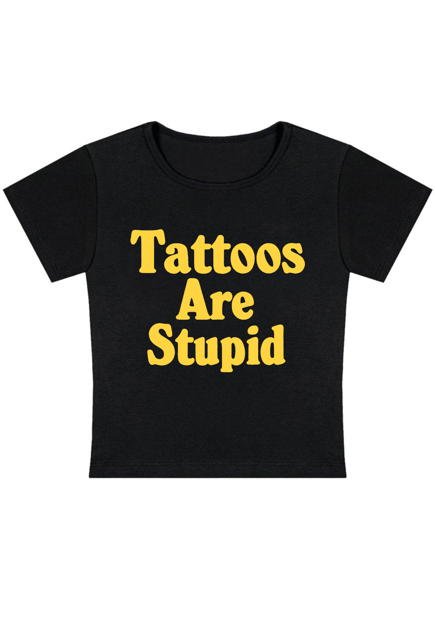 Tattoos Are Stupid Y2K Baby Tee