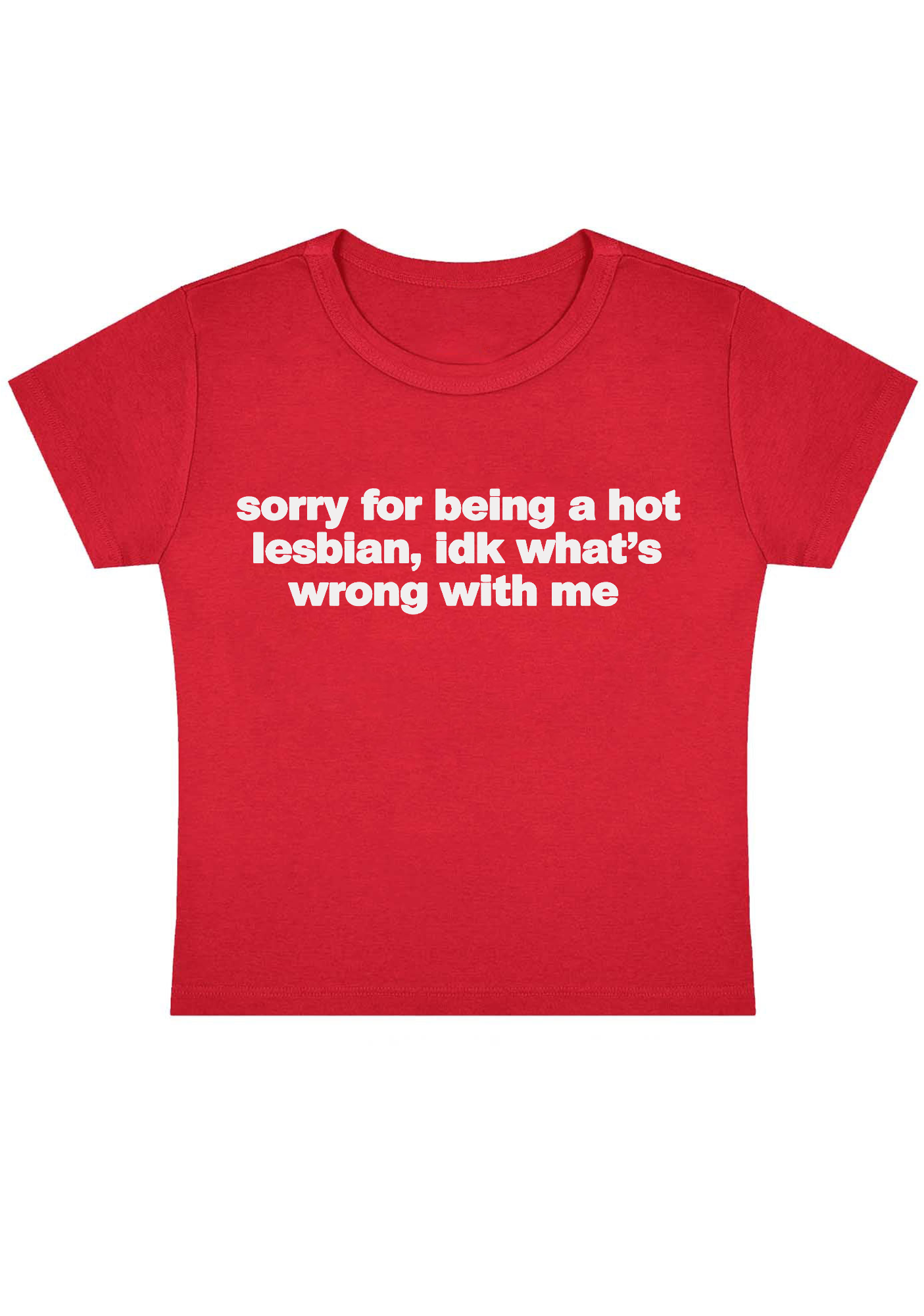 Sorry For Being A Hot Lesbian Y2K Baby Tee