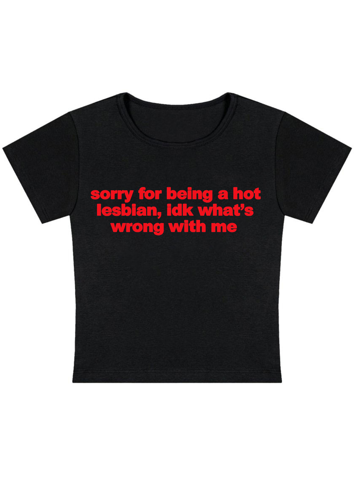 Sorry For Being A Hot Lesbian Y2K Baby Tee