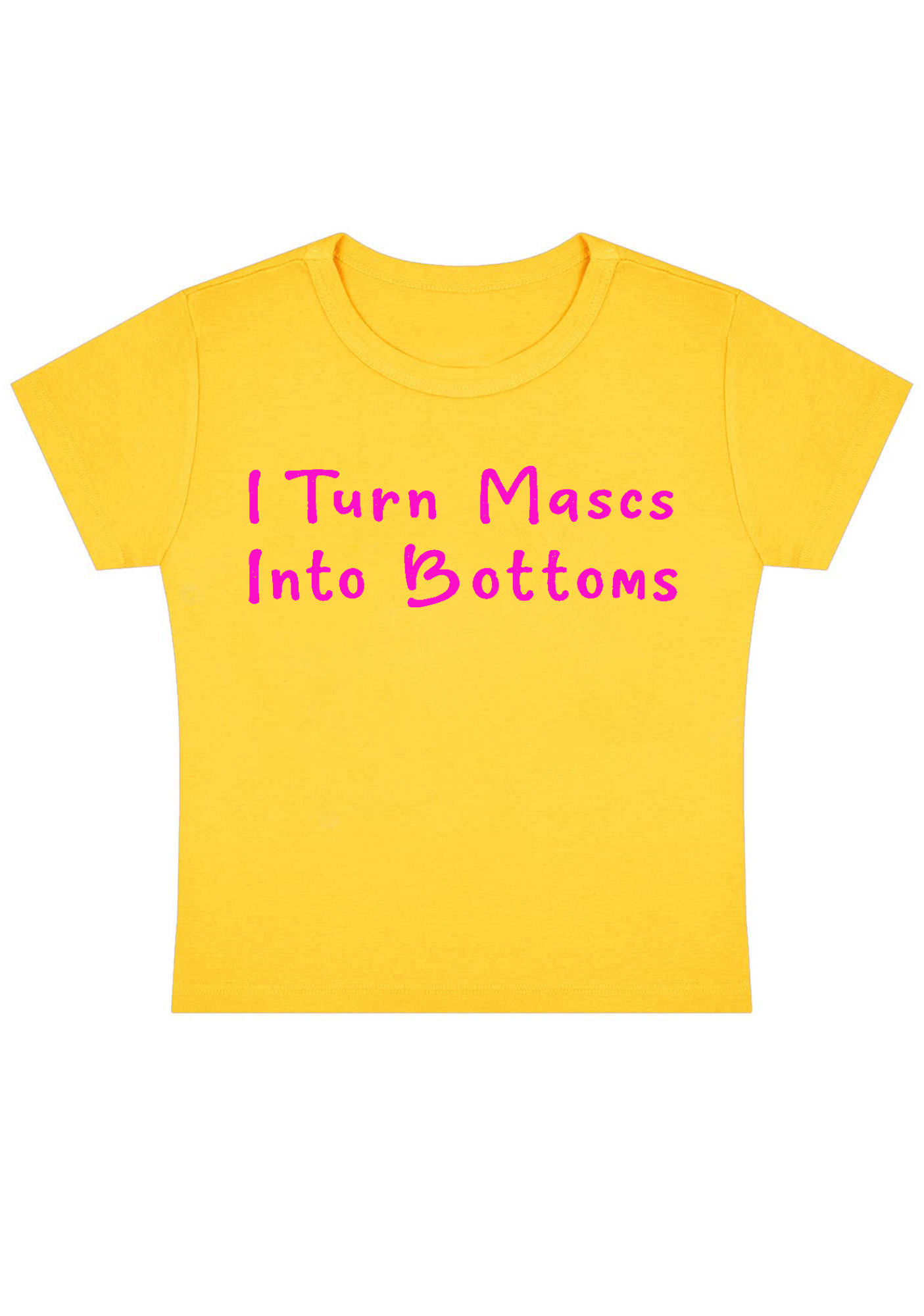 I Turn Mxxcs Into Bottoms Y2K Baby Tee