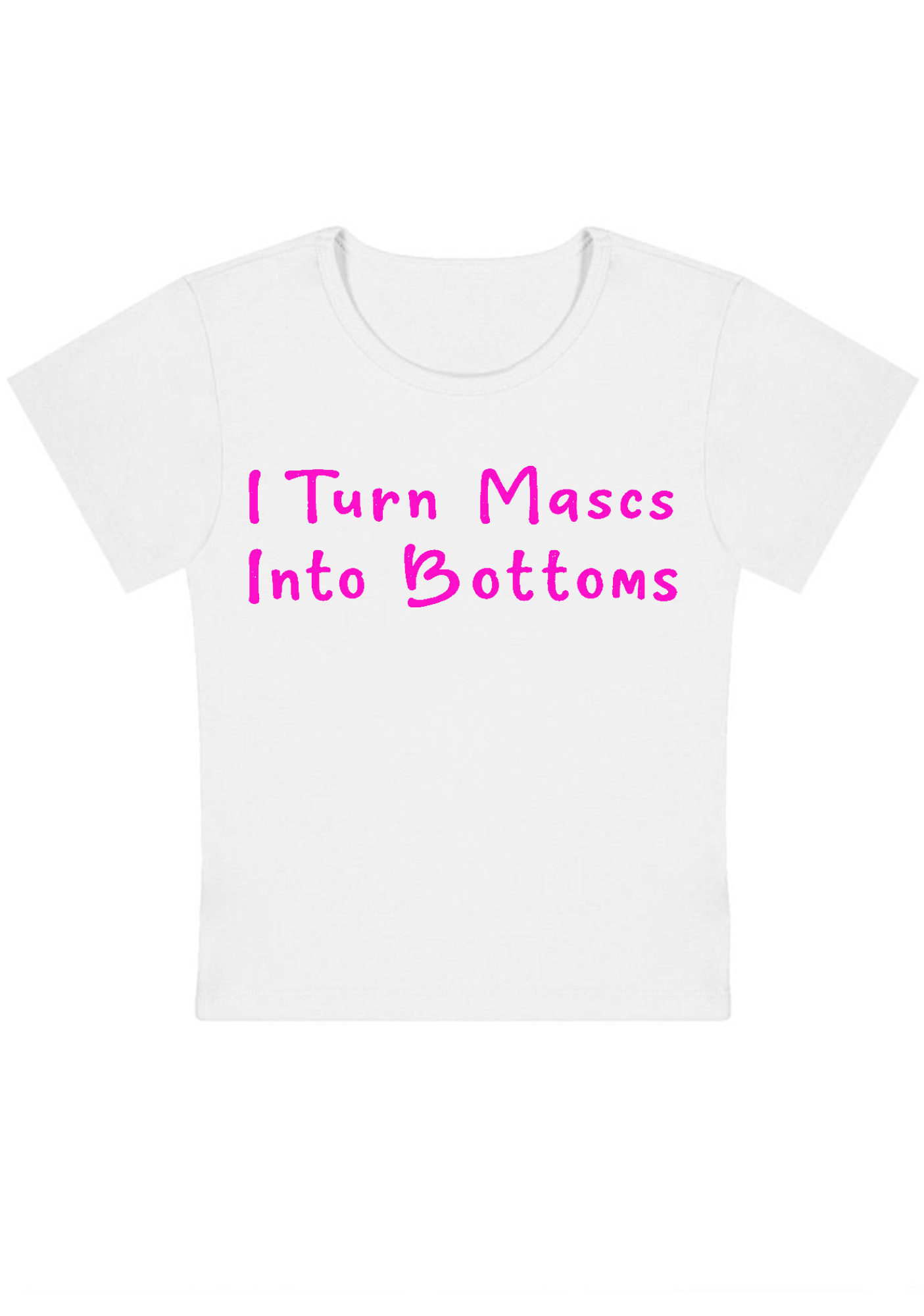 I Turn Mxxcs Into Bottoms Y2K Baby Tee