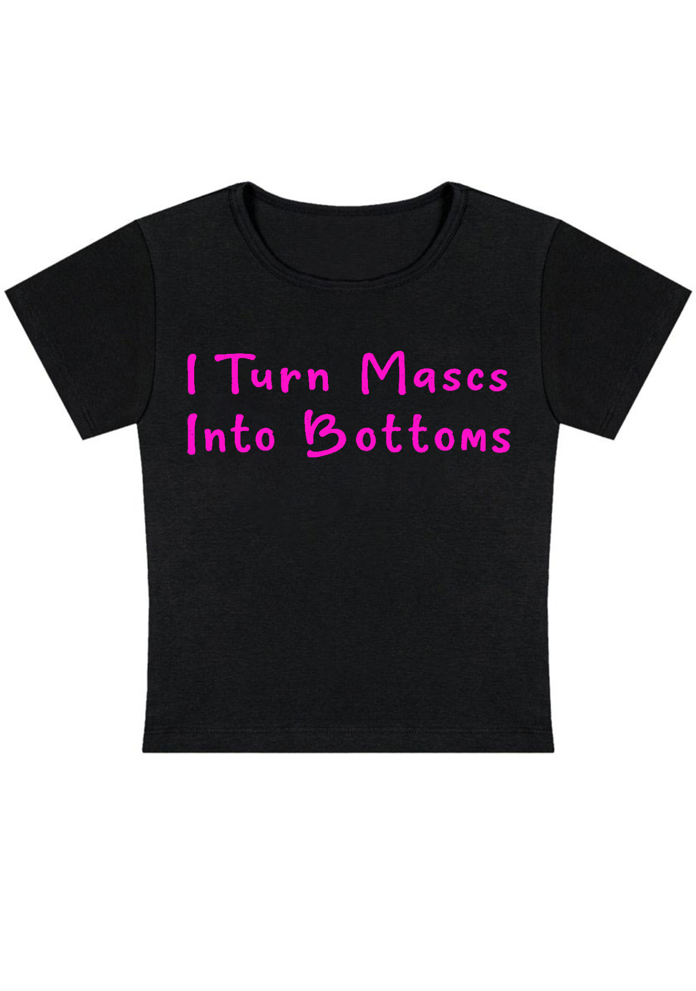 I Turn Mxxcs Into Bottoms Y2K Baby Tee
