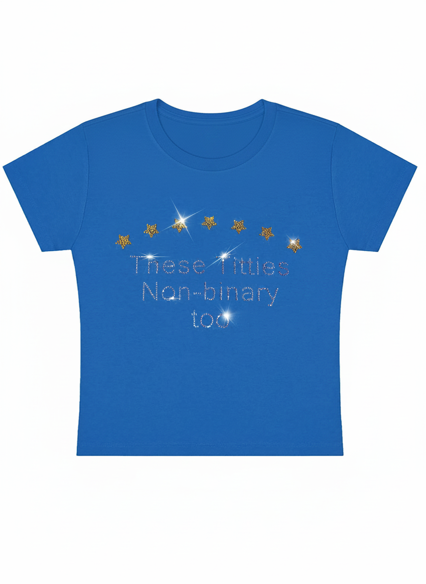 These Titties Non-Binary Too Y2K Baby Tee