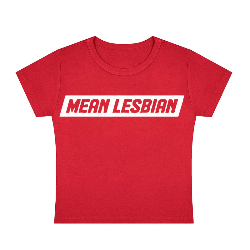 Mean Lesbian Y2K Baby Tee