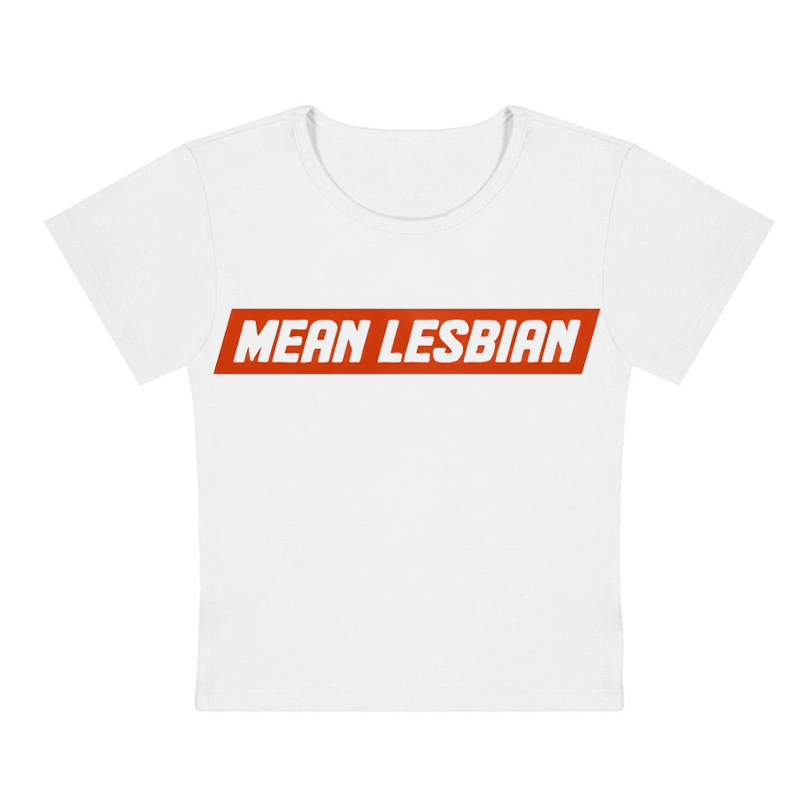 Mean Lesbian Y2K Baby Tee