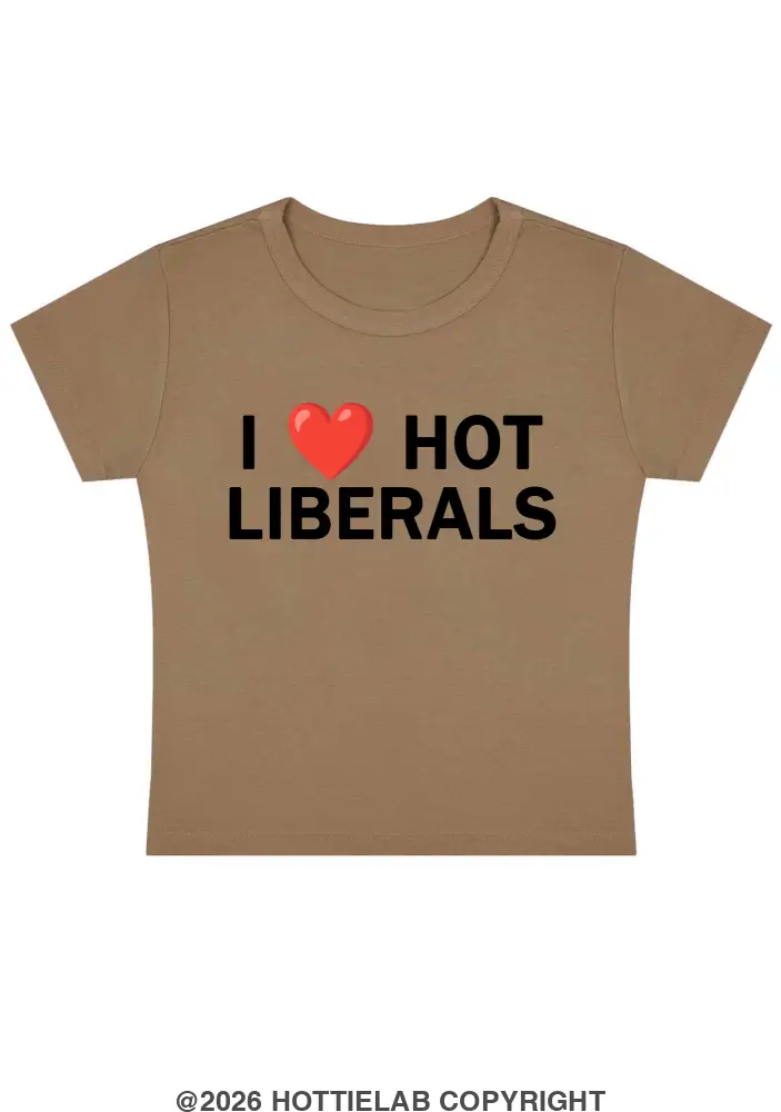 I Love Hot Liberals Y2k Baby Tee