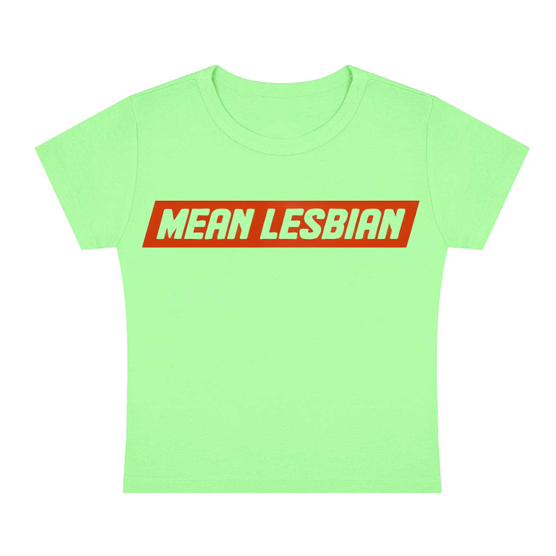 Mean Lesbian Y2K Baby Tee