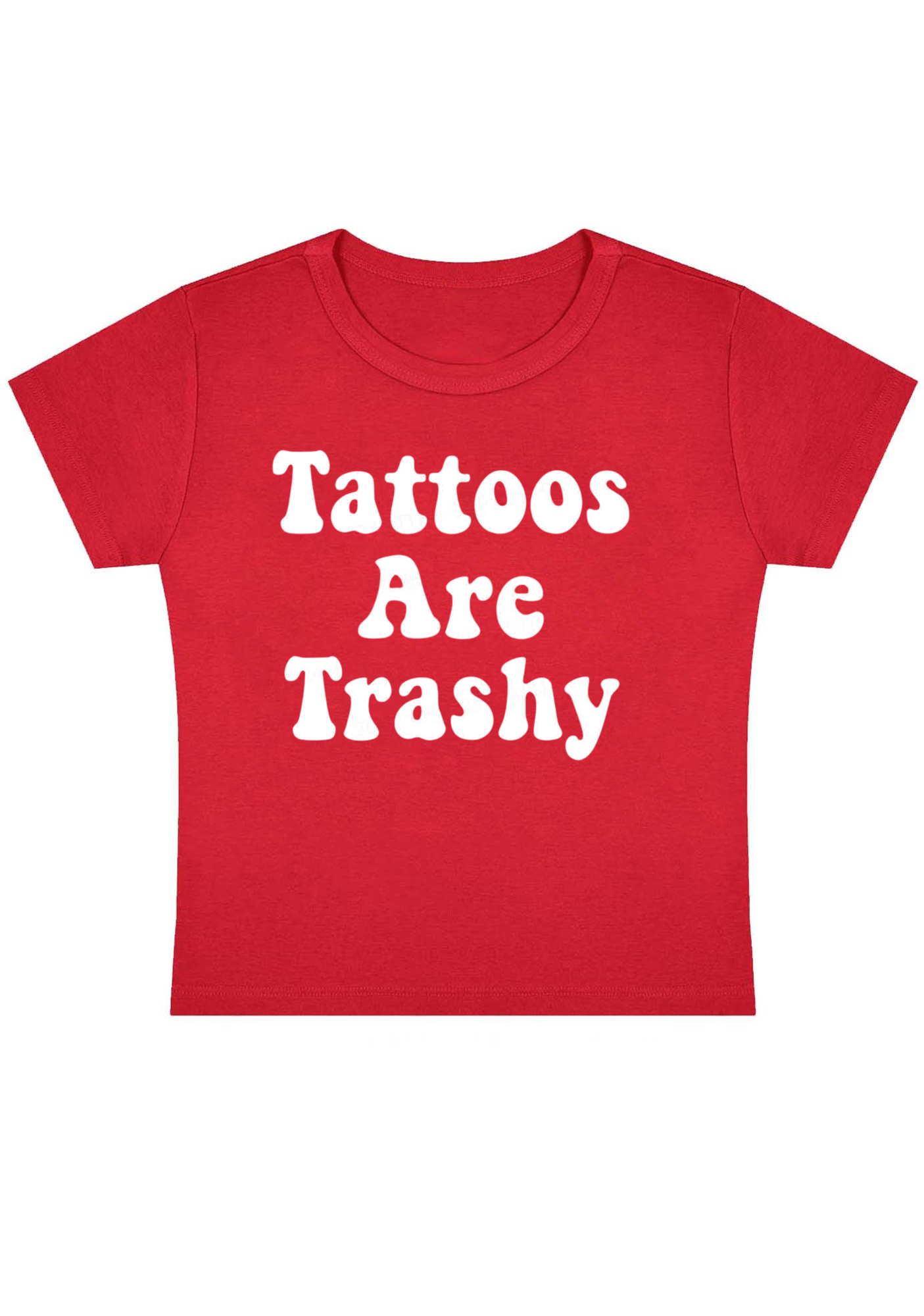Tattoos Are Trashy Y2K Baby Tee