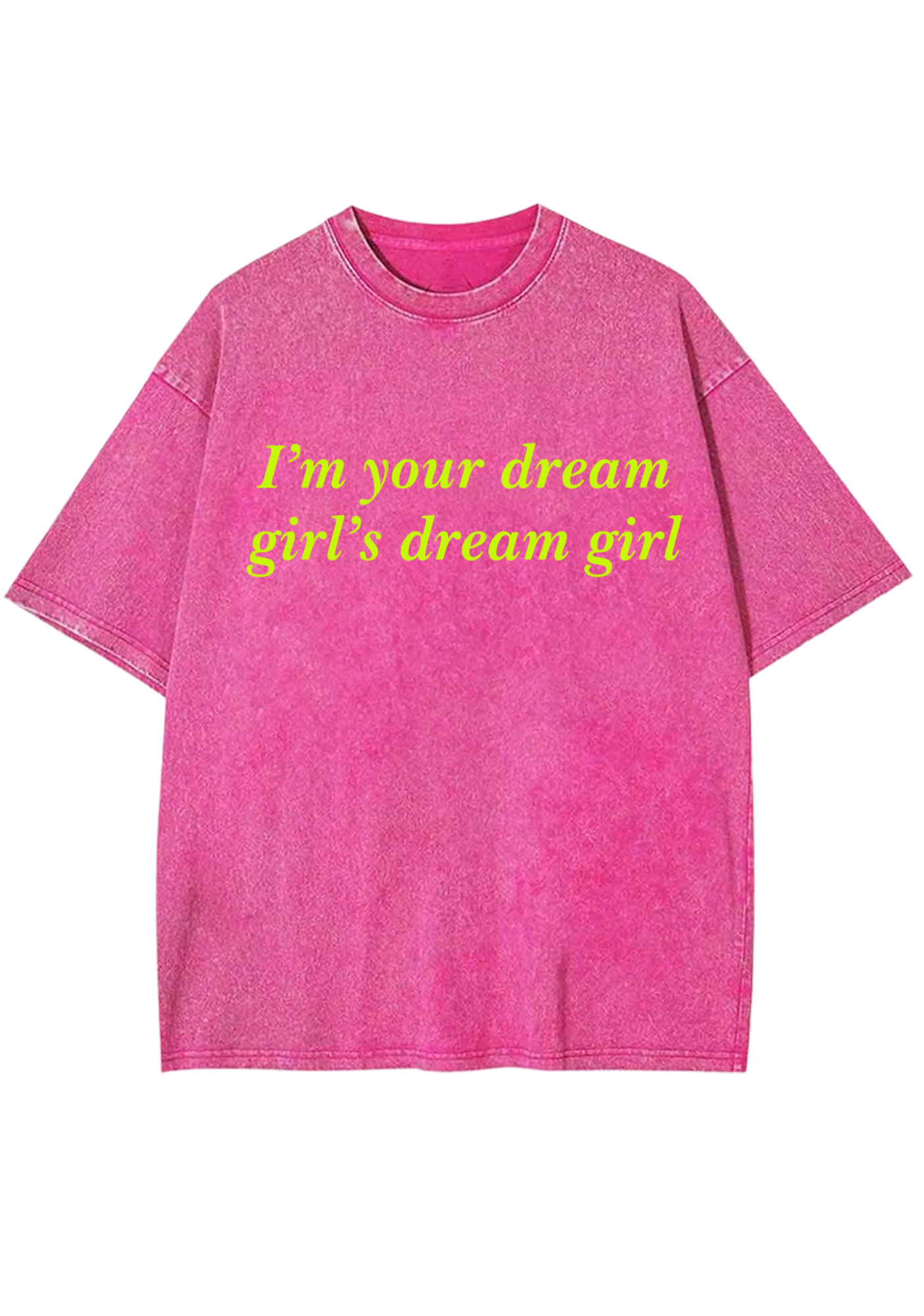 I'm Your Dream Girl's Dream Girl Y2K Washed Tee