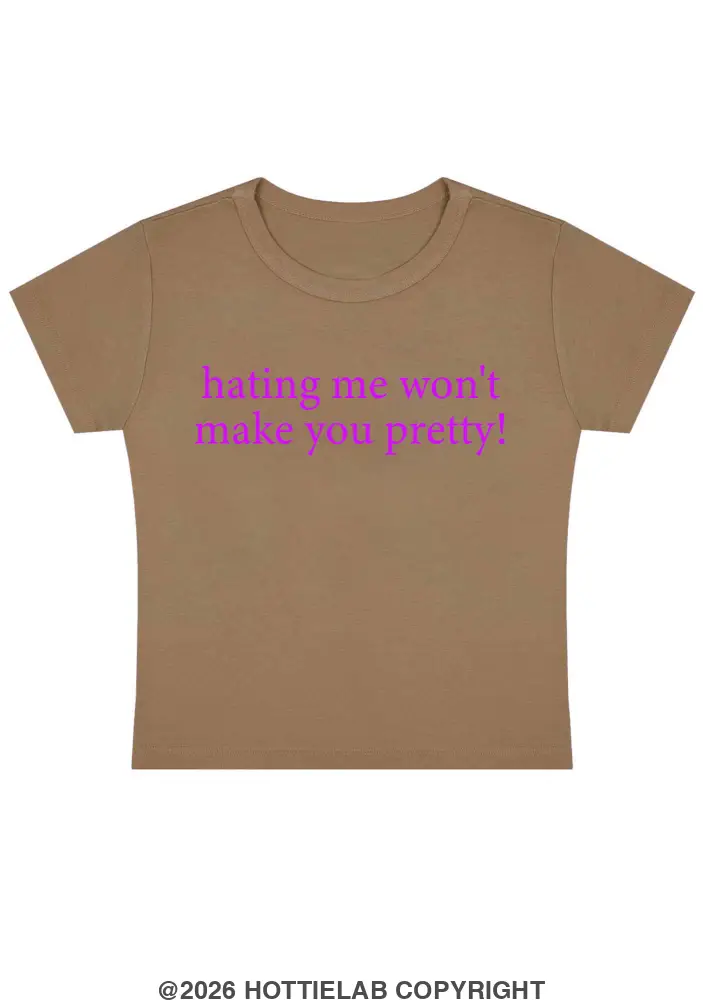 Hating Me Won't Make You Pretty Y2k Baby Tee