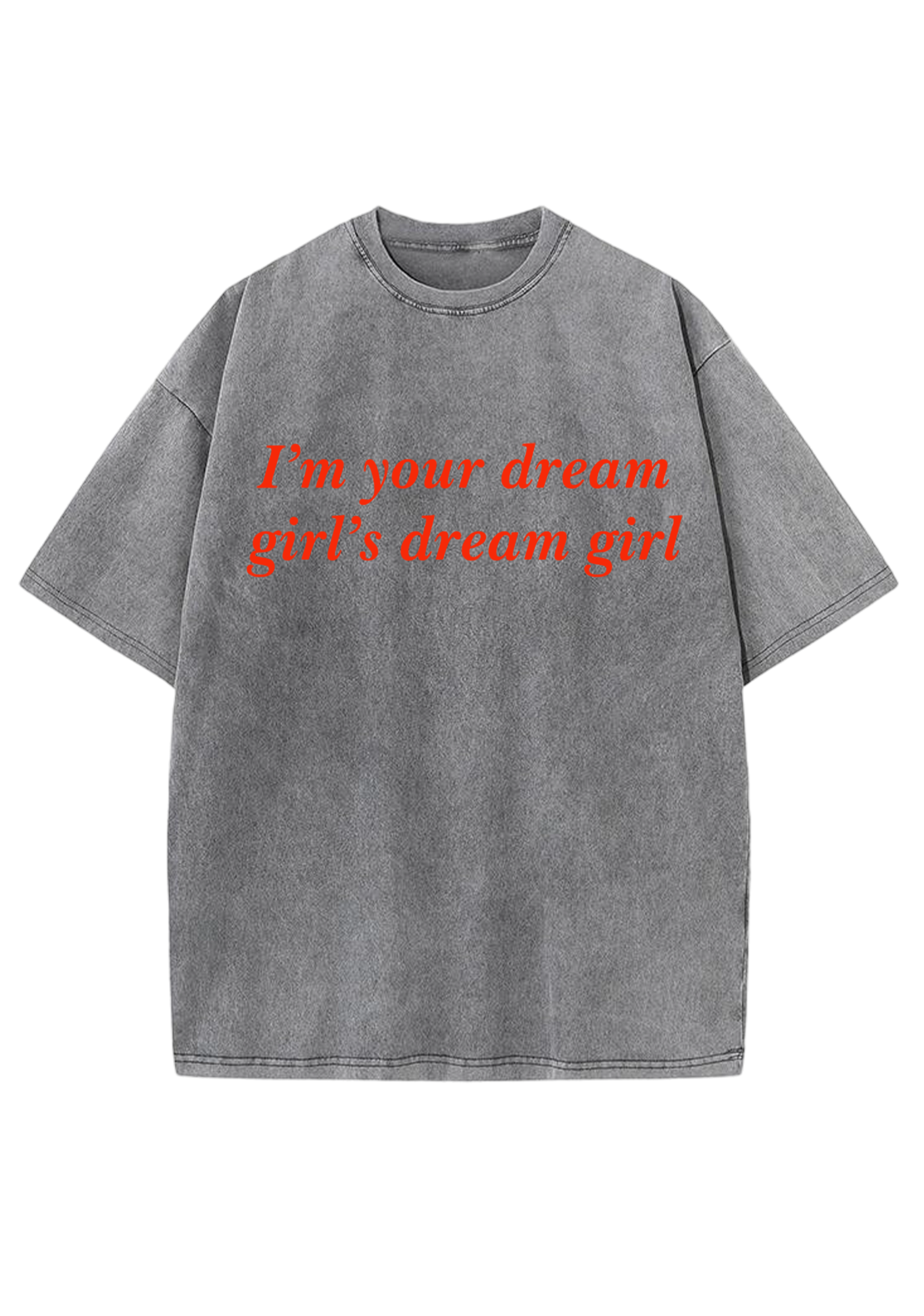 I'm Your Dream Girl's Dream Girl Y2K Washed Tee